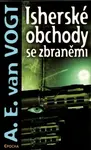 Isherské obchody se zbraněmi (poškozená) - A.E. van Vogt