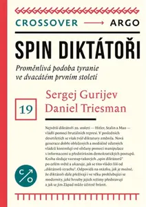 Spin diktátoři - Daniel Treisman, Sergej Gurijev