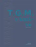 T.G.M. v kostce - Pavel Horák, Dagmar Hájková, Lukáš Rous