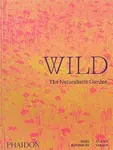 Wild - Noël Kingsbury, Claire Takacs