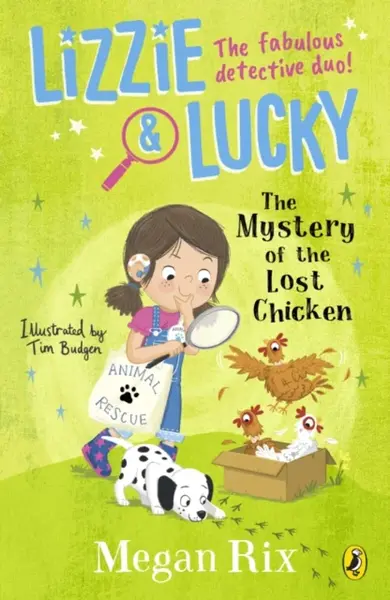 Lizzie and Lucky: The Mystery of the Lost Chicken - Megan Rix