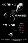 Nothing Compares to You - Martha Bayne, Sonya Huber