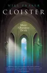 Cloister - Will Fraser