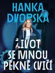 Hanka Dvorská – Život se mnou pěkně cvičí (Defekt) - Ondřej Horák, Hana Dvorská