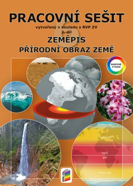 Zeměpis 6, 2. díl - Přírodní obraz Země (barevný pracovní sešit) (6-74)