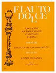 Ladislav Daniel Flauto Dolce - škola hry na sopránovou zobcovou  flétn