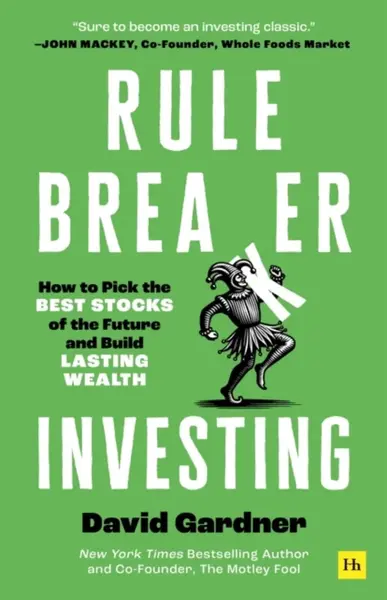 Rule Breaker Investing - David Gardner