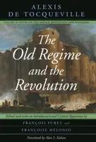 The Old Regime and the Revolution, Volume II - Alexis de Tocqueville