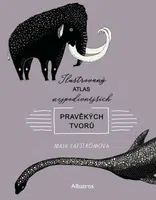 Ilustrovaný atlas nejpodivnějších pravěkých tvorů (Defekt) - Maja Säfströmová