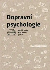 Dopravní psychologie - Matúš Šucha, Ralf Risser