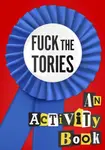 Fuck the Tories - #fuckthetories crew