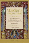 Maidens or Monsters? - Chantry Westwell