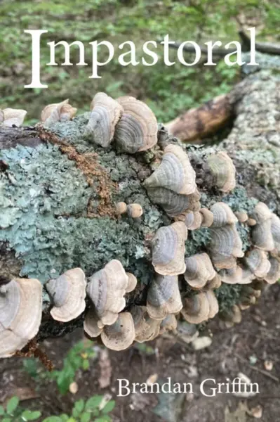 Impastoral - Brandan Griffin