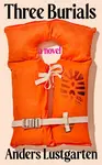 Three Burials - Anders Lustgarten