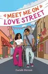 Meet Me on Love Street - Farah Heron