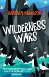 Wilderness Wars - Barbara Henderson