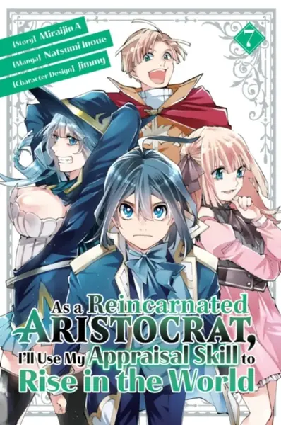 As a Reincarnated Aristocrat, I'll Use My Appraisal Skill to Rise in the World 7(manga) - Natsumi Inoue