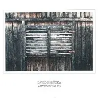 David Dorůžka – Autumn Tales