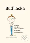 Buď láska - Veronika Kissová Klechová - kniha z kategorie Citáty