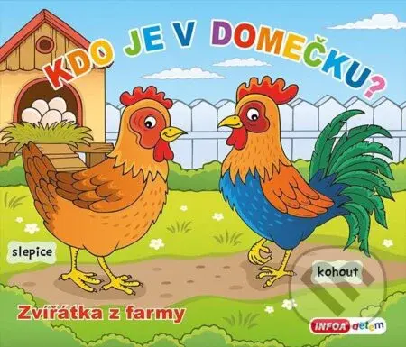 Kdo je v domečku? Zvířátka z farmy - kniha z kategorie Naučné knihy