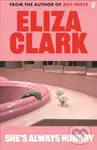 She's Always Hungry - Eliza Clark - kniha z kategorie Horory