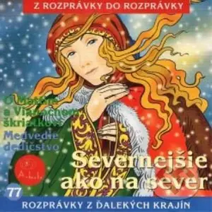Severnejšie ako na sever, O Mattim a Vianočnom škriatkovi, Medvedie dedičstvo - audiokniha z kategorie Pohádky