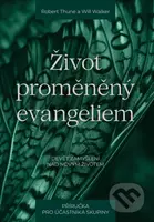 Život proměněný evangeliem – příručka pro účastníka skupiny - kniha z kategorie Duchovní život