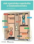 Jak maminka vyprávěla o Československu - Michaela Vetešková - kniha z kategorie Naučné knihy