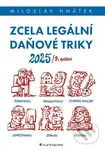 Zcela legální daňové triky 2025 - Miloslav Hnátek - kniha z kategorie Daně