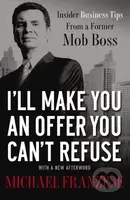 I'll Make You an Offer You Can't Refuse (Insider Business Tips from a Former Mob Boss) - kniha z kategorie Motivace a seberozvoj
