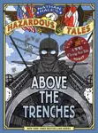 Above the Trenches (Nathan Hale's Hazardous Tales #12) - kniha z kategorie Pro děti