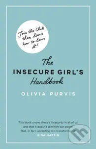 The Insecure Girl's Handbook - Olivia Purvis