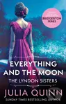 Everything And The Moon (a dazzling duet by the bestselling author of Bridgerton) - kniha z kategorie Společenská beletrie