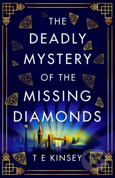 The Deadly Mystery of the Missing Diamonds - T E Kinsey - kniha z kategorie Detektivky, thrillery a horory