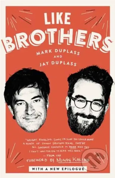 Like Brothers - Jay Duplass, Mark Duplass - kniha z kategorie Životopisy, reportáže a myšlenky