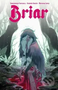 Briar (Vol. 1) - Christopher Cantwell