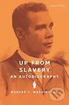 Up from Slavery (An Autobiography) - Booker T. Washington - kniha z kategorie Humanitní a společenské vědy