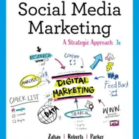 Social Media Marketing - Mary Hanson-Roberts, Debra  Zahay, Melissa  Barker, Janna  Parker, Donald I.  Barker