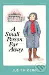 A Small Person Far Away - Judith Kerr