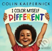 I Color Myself Different - Colin Kaepernick - kniha z kategorie Pro děti
