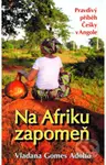 Na Afriku zapomeň - Vladana Gomes Adolfo - kniha z kategorie Beletrie
