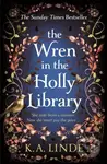 The Wren in the Holly Library - K. A. Linde