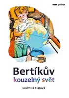 Bertíkův kouzelný svět (Defekt) - Ludmila Fialová