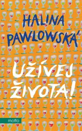 Užívej života! (Defekt) - Halina Pawlowská