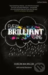 Every Brilliant Thing - ᴍacmillan Duncan - kniha z kategorie Pro děti