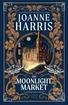 The Moonlight Market (NEVERWHERE meets STARDUST in this spellbinding new fantasy from the million copy bestseller) - kniha z kategorie Romantika