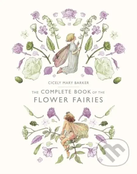 The Complete Book of the Flower Fairies - Barker Cicely Mary - kniha z kategorie Pro děti