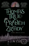 Thomas True: Příběh zrady - A.J. West - kniha z kategorie Thrillery