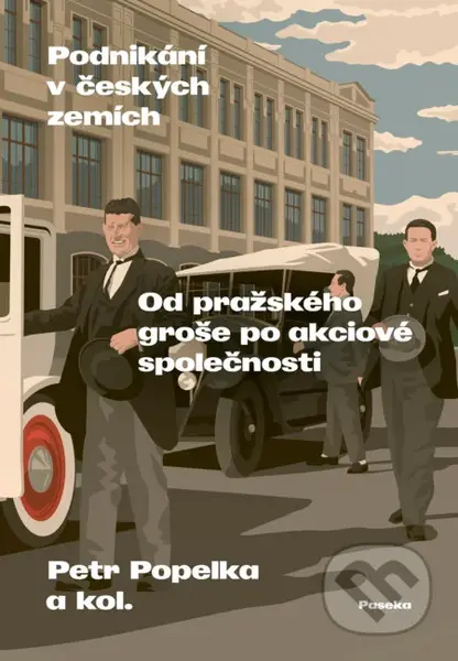 Podnikání v českých zemích (Od pražského groše po akciové společnosti) - kniha z kategorie Historie