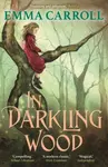 In Darkling Wood - Carroll Emma